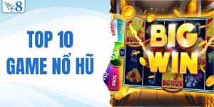 top 10 game nổ hũ